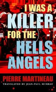 Cover of: I was a killer for the Hells Angels: the true story of Serge Quesnel