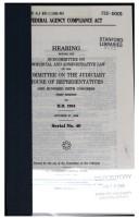 Federal Agency Compliance Act by United States. Congress. House. Committee on the Judiciary. Subcommittee on Commercial and Administrative Law