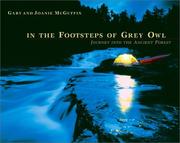 Cover of: In the footsteps of Grey Owl: journey into the ancient forest