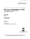 Cover of: The Laser Marketplace 1992: 22-23 January 1992 Los Angeles, California (Proceedings of S P I E)