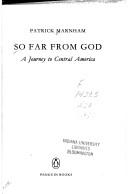Cover of: So far from God: a journey to Central America
