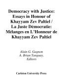 Cover of: Democracy With Justice: Essays in Honour of Khayyam Zev Paltiel/LA Juste Democratie  by Alain G. Gagnon