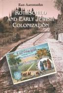 Cover of: Rothschild and early Jewish colonization in Palestine by Ran Aharonson