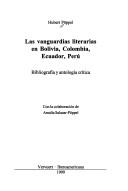 Cover of: Las vanguardias literarias en Bolivia, Colombia, Peru, Ecuador, Perú by Hubert Pöppel