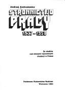Cover of: Stronnictwo pracy 1937-1950: ze studiów nad dziejami najnowszymi chadecji w Polsce