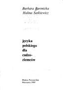 Cover of: Gramatyka języka polskiego dla cudzoziemców by Barbara Bartnicka