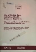 Use of medical care in the Rand Health Insurance Experiment by Kathleen N. Lohr