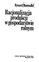 Cover of: Racjonalizacja produkcji w gospodarstwie rolnym.