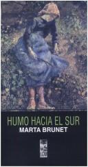 Cover of: Humo hacia el sur by Marta Brunet