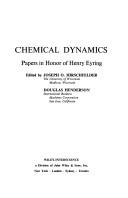 Chemical dynamics by J.O. Hirschfelder, Douglas Henderson