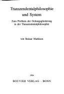 Cover of: Transzendentalphilosophie und System: zum Problem der Geltungsgliederung in der Transzendentalphilosophie