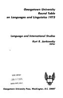 Cover of: Georgetown University Round Table on Languages and Linguistics: Language and International Studies, 1973