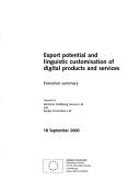 Cover of: Export potential and liguistic customisation of digital products and services: executive summary