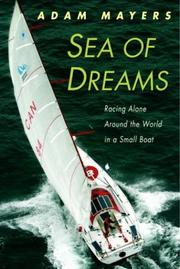 Cover of: Sea of Dreams: Racing Alone Around the World in a Small Boat