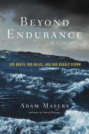 Cover of: Beyond Endurance: 300 Boats, 600 Miles, and One Deadly Storm