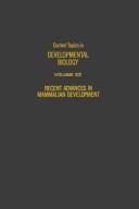 Cover of: Current Topics in Developmental Biology: Recent Advances in Mammalian Development (Current Topics in Developmental Biology)
