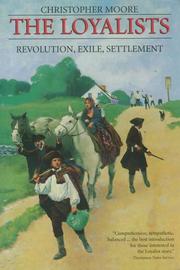Cover of: The Loyalists: Revolution Exile Settlement