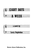 Cover of: Eight days a week by Larry Duplechan, Larry Duplechan