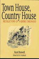Cover of: Town house, country house: reflections of a Quebec childhood