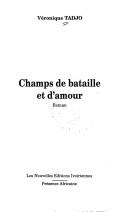 Cover of: Champs de bataille et d'amour by Véronique Tadjo