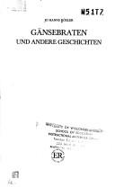 Cover of: Gänsebraten: und andere Geschichten