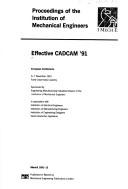 Cover of: Effective CADCAM '91 by sponsored by Engineering Manufacturing Industries Division of the Institution of Mechanical Engineers ; in association with Institution of Electrical Engineers ... [et al.].