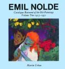 Cover of: Emil Nolde: catalogue raisonné of the oil-paintings