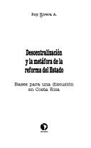 Cover of: Descentralización y la metáfora de la reforma del Estado: bases para una discusión en Costa Rica