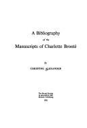 Cover of: bibliography of the manuscripts of Charlotte Brontë