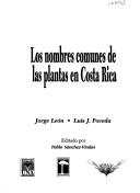 Cover of: Los nombres comunes de las plantas en Costa Rica