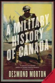 Cover of: A Military History of Canada by Desmond Morton