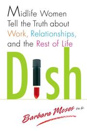 Cover of: Dish: Midlife Women Tell the Truth about Work, Relationships, and the Rest of Life