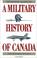 Cover of: A military history of Canada