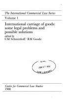 Cover of: International carriage of goods: some legal problems and possible solutions