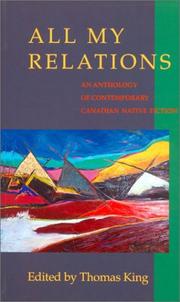 Cover of: All my relations: an anthology of contemporary Canadian native fiction