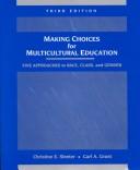 Making choices for multicultural education by Christine E. Sleeter