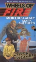 Cover of: Wheels of fire by Mercedes Lackey