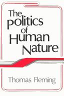 Cover of: The politics of human nature | Fleming, Thomas
