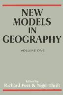 Cover of: New models in geography by edited by Richard Peet & Nigel Thrift.