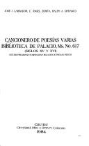 Cover of: Cancionero de poesías varias by estudio preliminar, numeración y relación de poemas, índices José J. Labrador, C. Angel Zorita, Ralph A. Difranco.