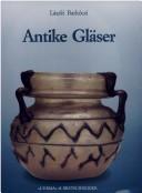 Cover of: Antike Gläser