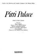 Cover of: Pitti Palace: guide to the collections and the Royal Apartments, complete catalogue of the Palatine Gallery