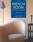 Cover of: The French Room: simple French style for your home