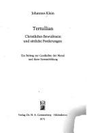 Cover of: Tertullian: christliches Bewusstsein und sittliche Forderungen : ein Beitrag zur Geschichte der Moral und ihrer Systembildung