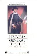 Cover of: Historia general de Chile by Diego Barros Arana