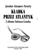 Kładka przez Atlantyk by Jarosław Abramow-Newerly