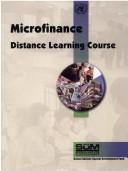 Cover of: Microfinance distance learning course by Special Unit for Microfinance, United Nations Capital Development Fund