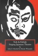 Cover of: Staging Japanese Theatre: Noh & Kabuki