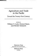 Cover of: Agriculture and trade in the Pacific | William T. Coyle