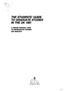 Cover of The students' guide to graduate studies in the UK 1991
